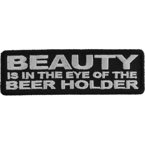 Beauty Is In The Eye Of The Beer Holder Naughty Patch