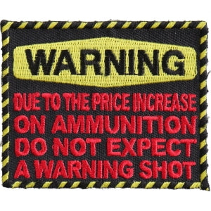 Warning Due To the Price Increase on Ammunition Do Not Expect Warning Shot Patch