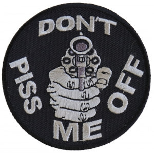 Do Not Piss Me Off With A Gun Patch