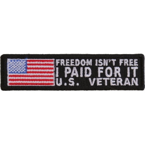 Freedom Isn't Free Veteran Paid For It Patch