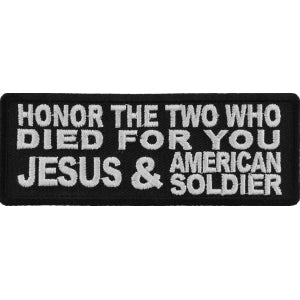 Honor The Two Who Died For You JESUS and American Soldier Patch