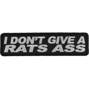 I Don't Give A Rats Ass Naughty Iron on Patch