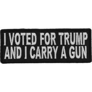 I Voted For Trump And I Carry a Gun Patch