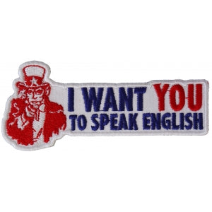 I Want You To Speak English Uncle Sam Patriotic Iron on Patch