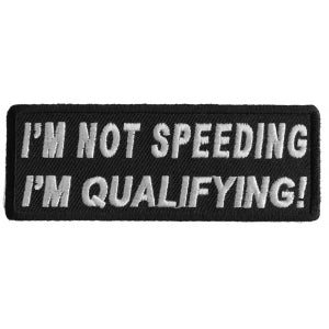 I'm Not Speeding I'm Qualifying Patch