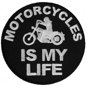 Motorcycles Is My Life Biker Saying Iron on Patch