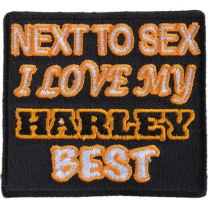 Next To Sex I Love My Harley Best Fun Biker Patch