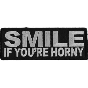 Smile If You're Horny Funny Iron on Patch