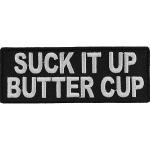 Suck It Up Butter Cup Funny Iron on Patch