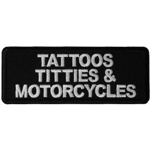 Tattoos Titties and Motorcycles Funny Biker Patch