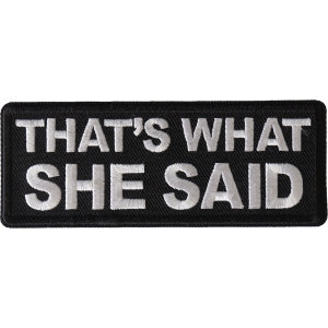 That's What She Said Funny Iron on Patch