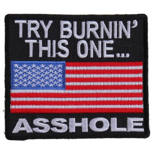 Try Burning This One Asshole US Flag Patch