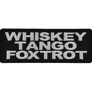 Whiskey Tango Foxtrot Funny Iron on Patch