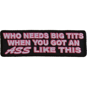 Who Needs Tits With This Ass Patch