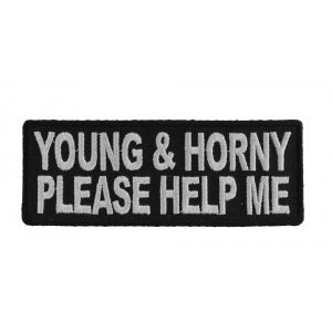 Young and Horny Please Help Me Patch